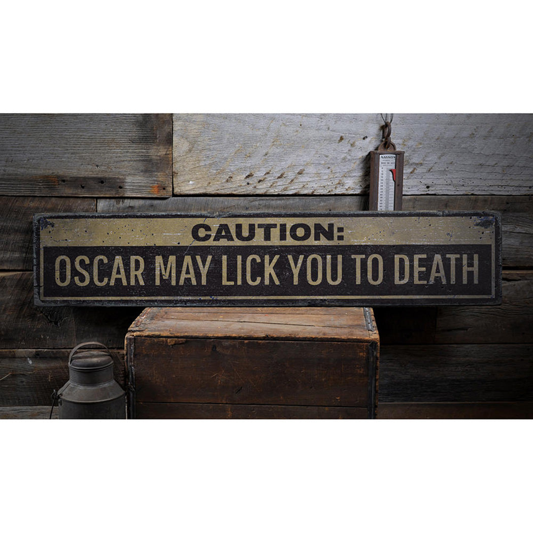 Pet May Lick To Death Rustic Wood Sign