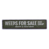 Weeds For Sale Rustic Wood Sign