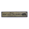 Dont Feed Bears Rustic Wood Sign