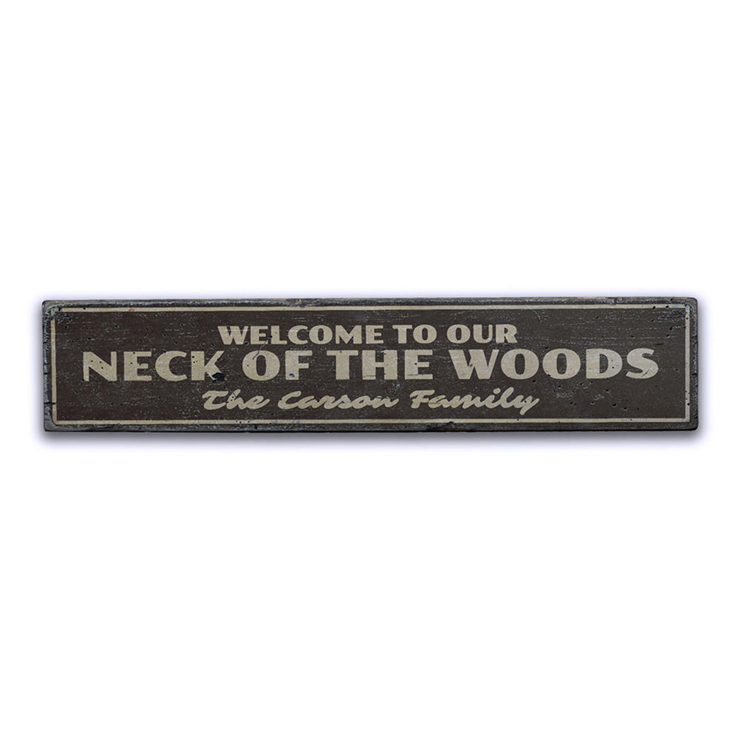 Welcome to Our Neck of the Woods Rustic Wood Sign