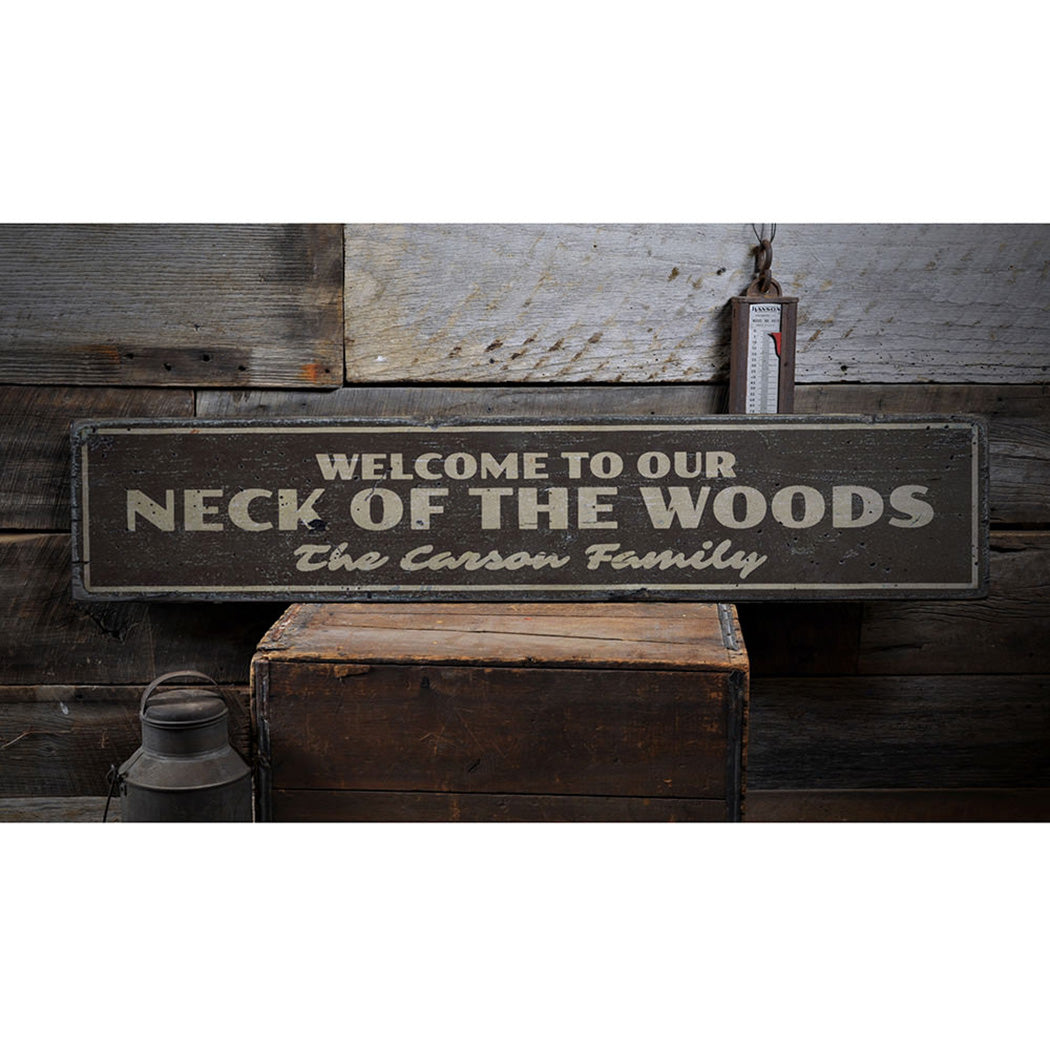 Welcome to Our Neck of the Woods Rustic Wood Sign