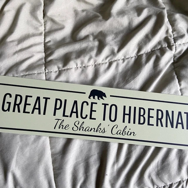 Great Place to Hibernate Sign