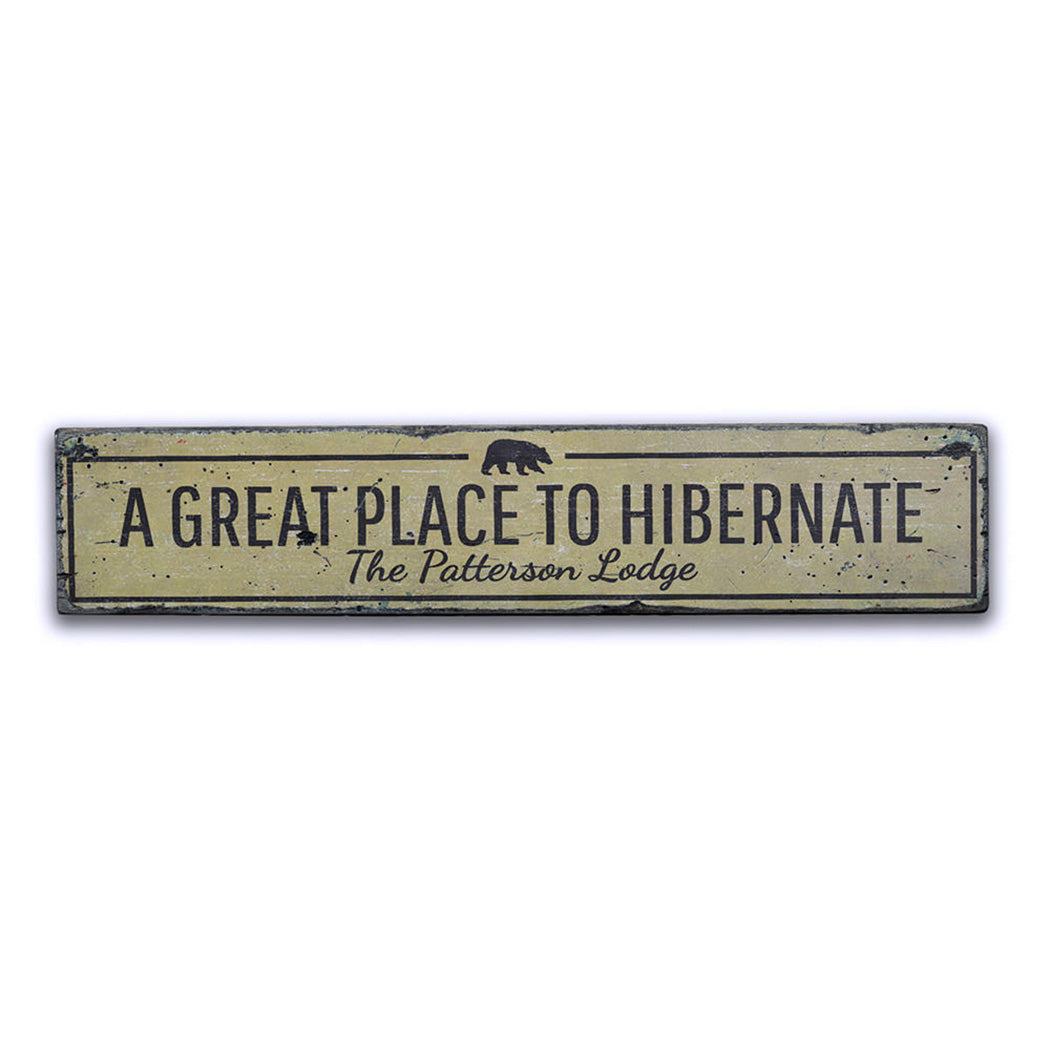 Great Place to Hibernate Rustic Wood Sign