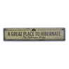 Great Place to Hibernate Rustic Wood Sign