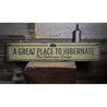 Great Place to Hibernate Rustic Wood Sign