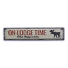 On Lodge Time Rustic Wood Sign