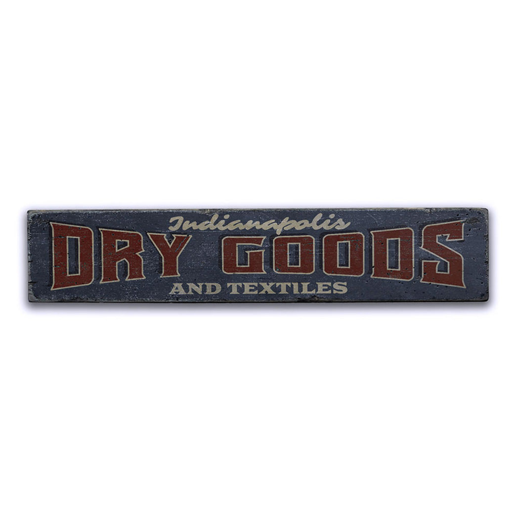 Dry Goods and Textiles Rustic Wood Sign