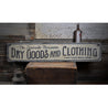 Dry Goods and Clothing Rustic Wood Sign