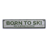 Born To Ski Rustic Wood Sign