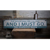 The Mountains Are Calling and I Must Go Rustic Wood Sign