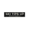 Ski Tips Up Location Rustic Wood Sign