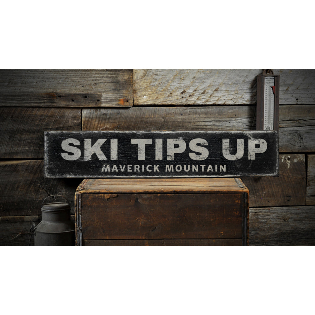 Ski Tips Up Location Rustic Wood Sign