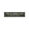 To Slopes Ski Resort Rustic Wood Sign