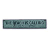 The Beach Is Calling Rustic Wood Sign