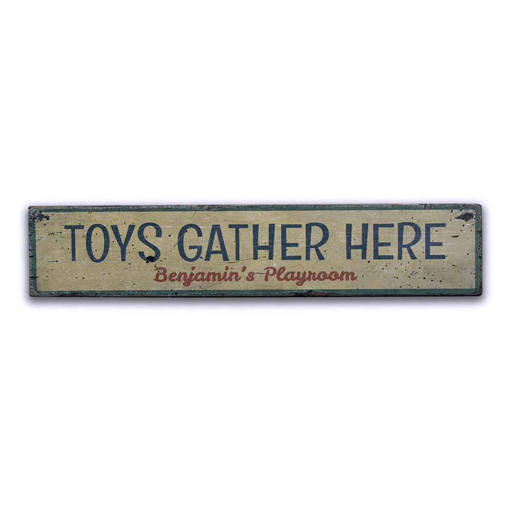 Toys Gather Here Rustic Wood Sign