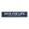 Bros For Life Rustic Wood Sign