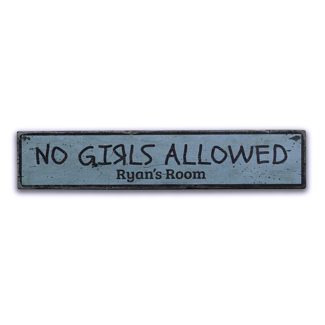 No Girls Allowed Rustic Wood Sign