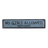 No Girls Allowed Rustic Wood Sign