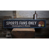 Sports Fans Only Rustic Wood Sign