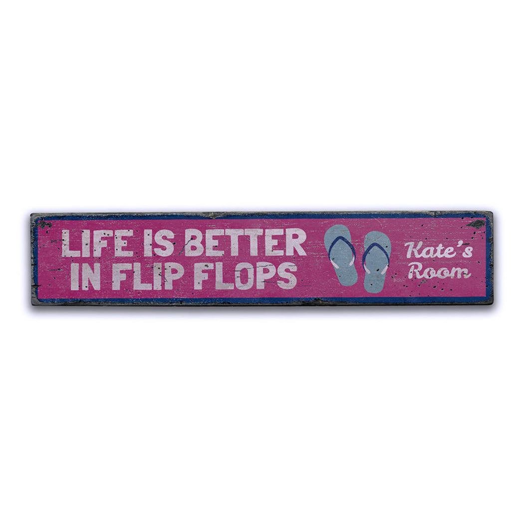 Life is Better in Flip Flops Rustic Wood Sign