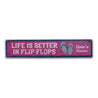 Life is Better in Flip Flops Rustic Wood Sign