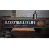 Basketball is Life Rustic Wood Sign