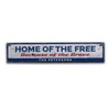 Home of the Free Rustic Wood Sign