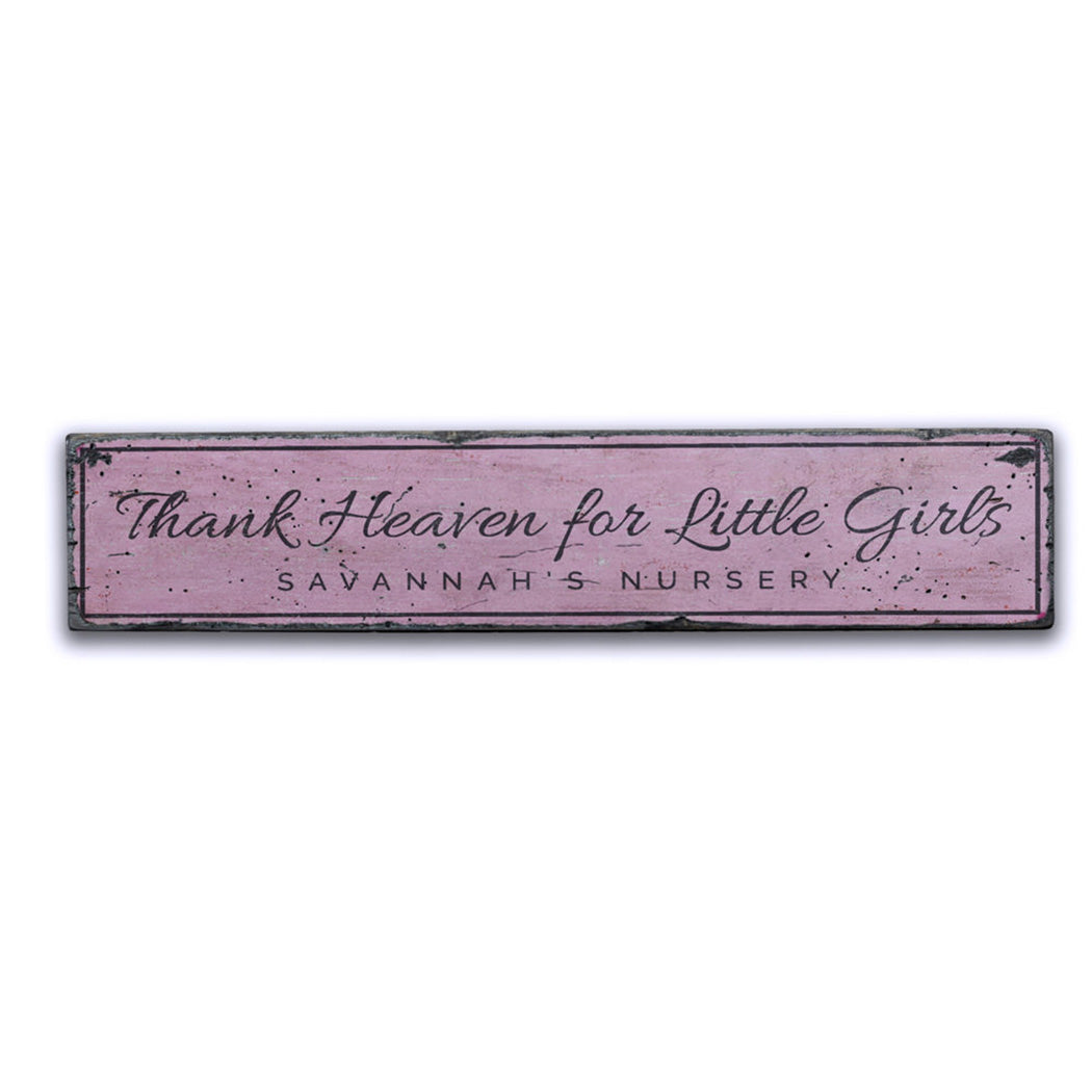 Thank Heaven for Little Girls Rustic Wood Sign