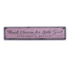 Thank Heaven for Little Girls Rustic Wood Sign