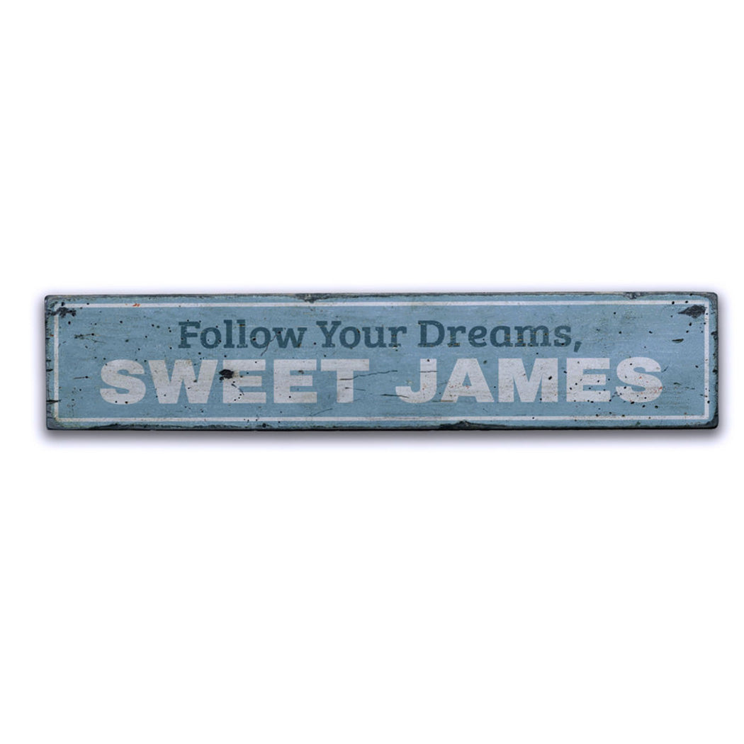 Follow Your Dreams Rustic Wood Sign