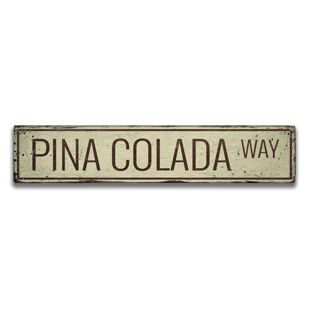 Pina Colada Way Rustic Wood Sign