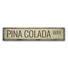 Pina Colada Way Rustic Wood Sign