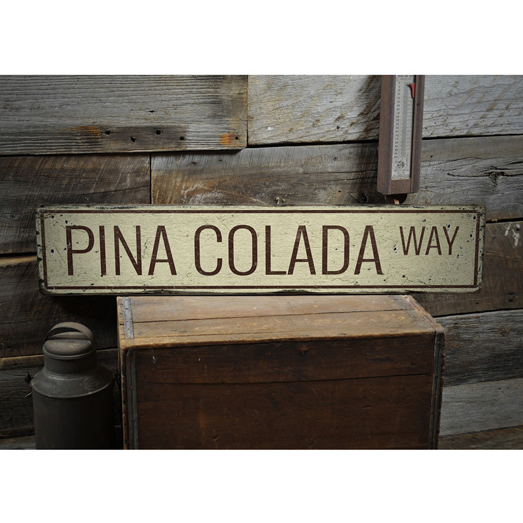 Pina Colada Way Rustic Wood Sign