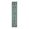 You Me & The Sea Vertical Rustic Wood Sign