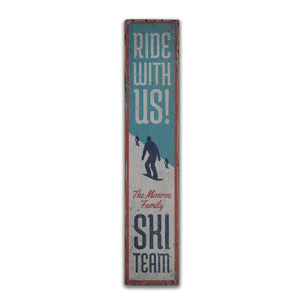 Ride With Us Skiing Rustic Wood Sign