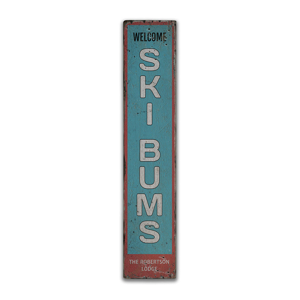 Welcome Ski Bums Vertical Rustic Wood Sign