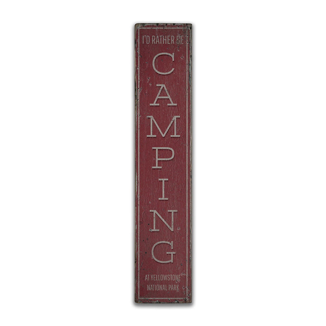 Id Rather Be Camping Vertical Rustic Wood Sign