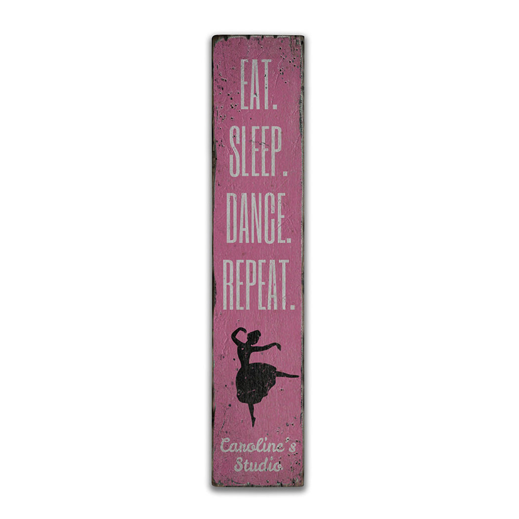 Eat Sleep Dance Repeat Rustic Wood Sign