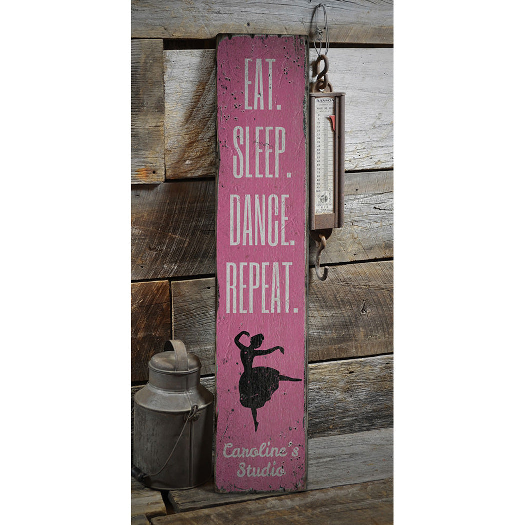 Eat Sleep Dance Repeat Rustic Wood Sign