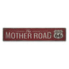 The Mother Road Route 66 Rustic Wood Sign