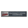 Fraternity House Champs Rustic Wood Sign