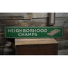 Neighborhood Champs Rustic Wood Sign