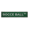 Bocce Ball Road Rustic Wood Sign