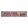 Beer Pong Played Here Rustic Wood Sign