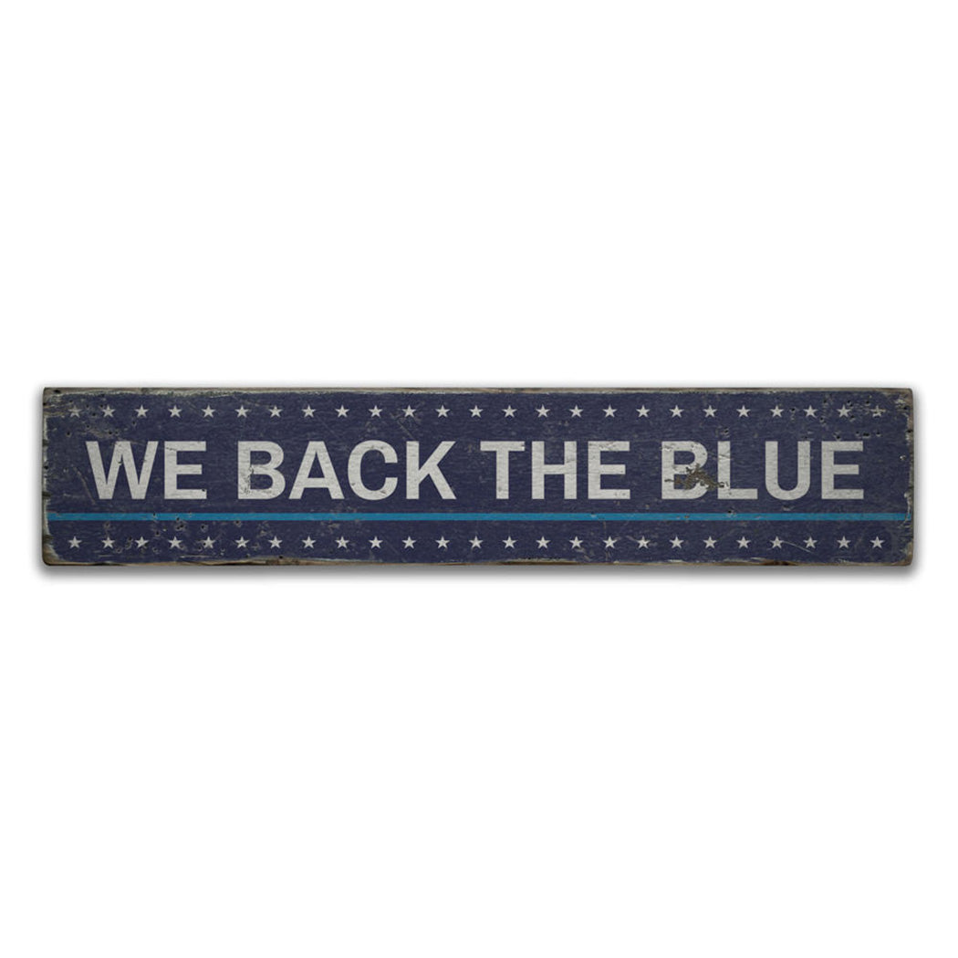 We Back the Blue Rustic Wood Sign