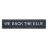 We Back the Blue Rustic Wood Sign