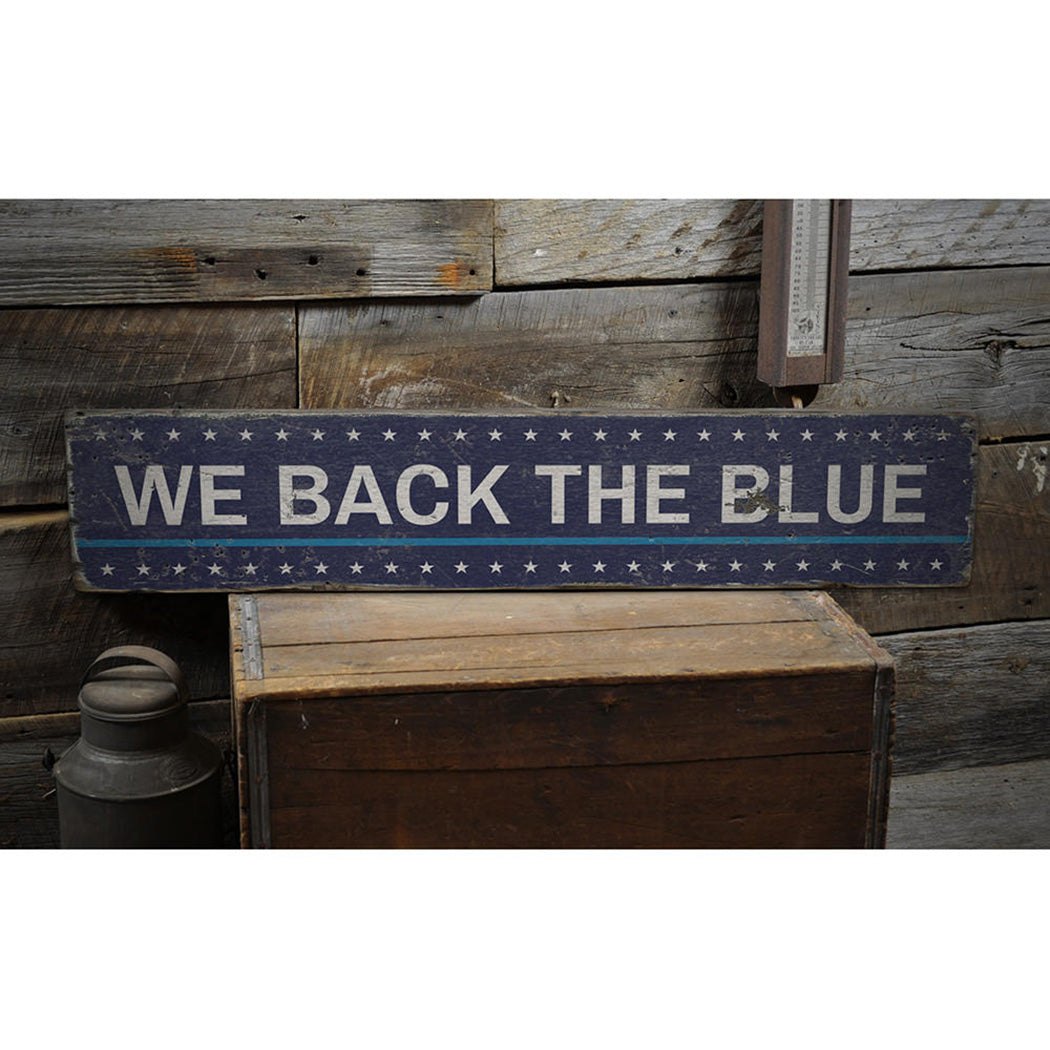 We Back the Blue Rustic Wood Sign