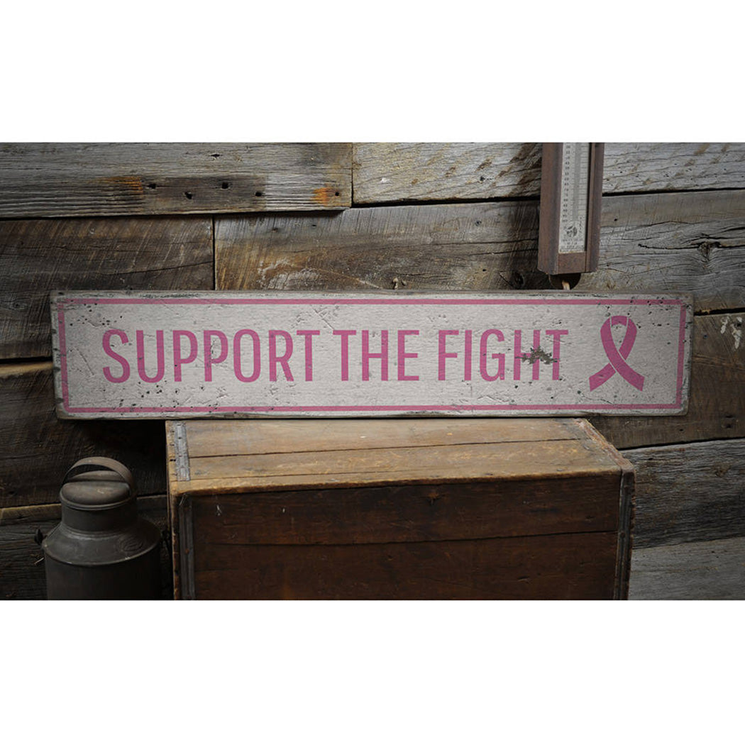 Support The Fight Rustic Wood Sign