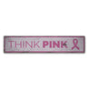 Think Pink Rustic Wood Sign