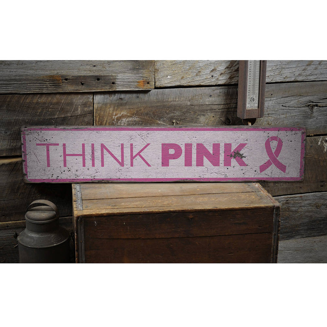 Think Pink Rustic Wood Sign